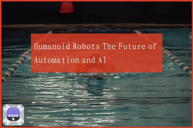Humanoid Robots The Future of Automation and AI